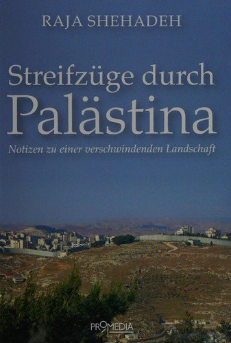 Cover for Raja Shehadeh · StreifzÃ¼ge Durch PalÃ¤stina (Bog)