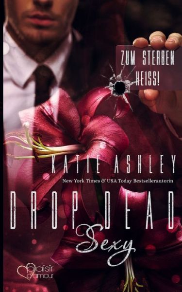 Cover for Katie Ashley · Drop Dead Sexy - Zum Sterben heiss! (Paperback Book) (2021)