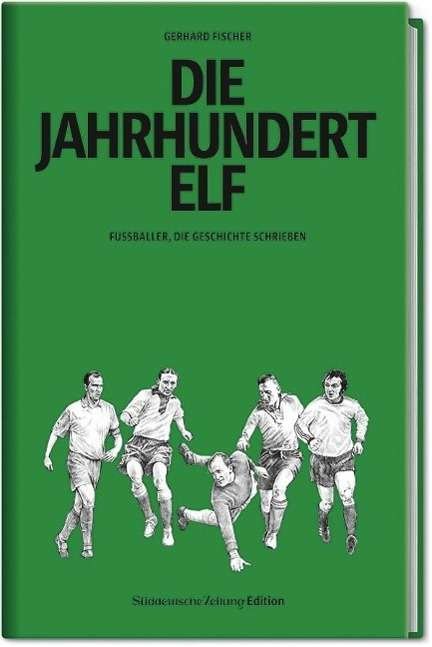 Cover for Fischer · Die Jahrhundertelf (N/A)