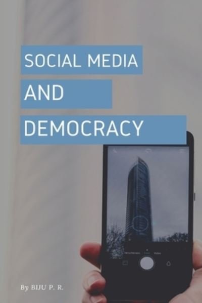 Cover for Biju P R · Social Media and Democracy (Paperback Book) (2022)