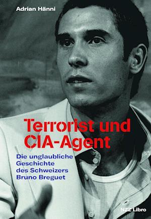 Cover for Adrian Hänni · Terrorist und CIA-Agent (Book) (2023)