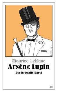 Cover for Leblanc · Arsène Lupin - Der Kristallstöp (Bok)