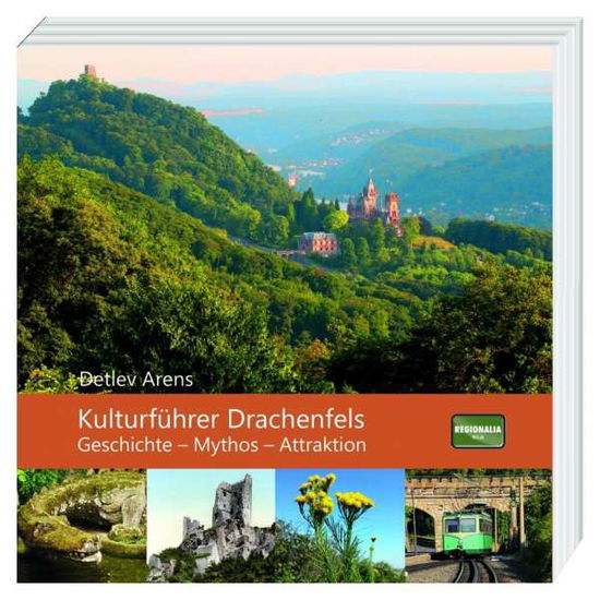 Kulturführer Drachenfels - Arens - Books -  - 9783955401870 - 