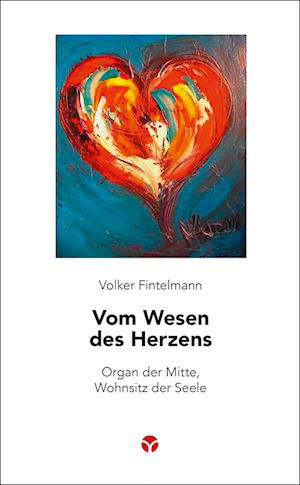 Cover for Volker Fintelmann · Vom Wesen des Herzens (Book) (2023)