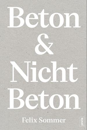 Cover for Felix Sommer · Beton &amp; Nicht Beton (Paperback Book) (2024)