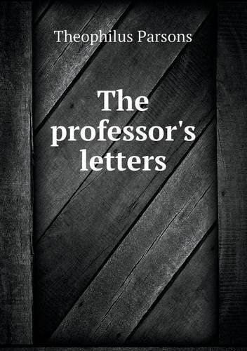 Cover for Theophilus Parsons · The Professor's Letters (Paperback Book) (2013)