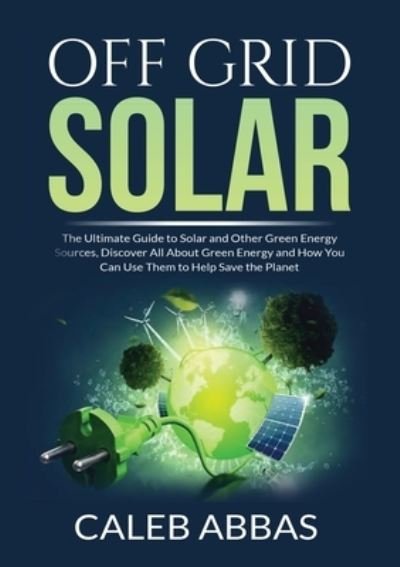 Cover for Caleb Abbas · Off Grid Solar (Paperback Bog) (2021)