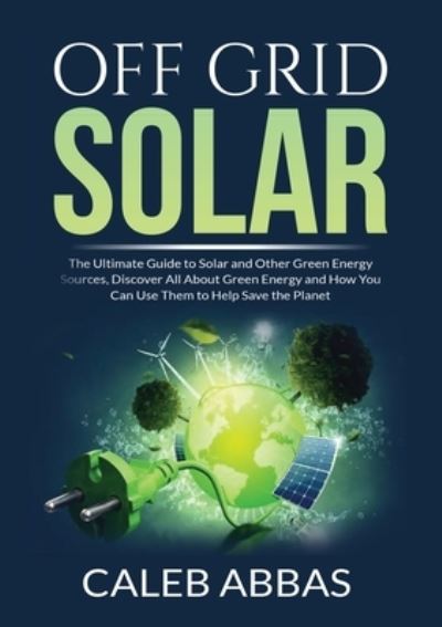 Cover for Caleb Abbas · Off Grid Solar (Pocketbok) (2021)