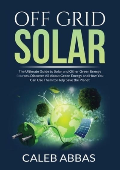 Cover for Caleb Abbas · Off Grid Solar (Paperback Bog) (2021)