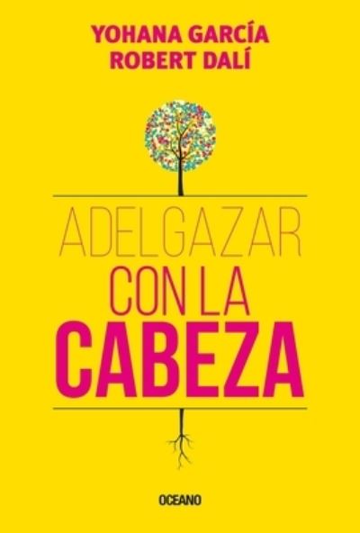 Cover for Yohana García · Adelgazar Con La Cabeza (Paperback Book) (2018)