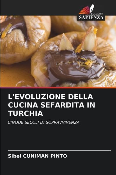 Cover for Sibel Cuniman Pinto · L'Evoluzione Della Cucina Sefardita in Turchia (Paperback Book) (2021)