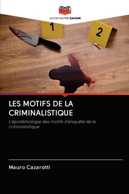 Cover for Mauro Cazarotti · Les Motifs de la Criminalistique (Taschenbuch) (2020)