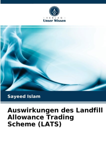 Cover for Sayeed Islam · Auswirkungen des Landfill Allowance Trading Scheme (LATS) (Paperback Book) (2021)