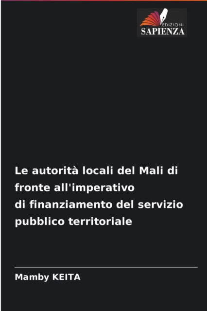 Cover for Mamby Keita · Le autorita locali del Mali di fronte all'imperativo di finanziamento del servizio pubblico territoriale (Paperback Book) (2021)