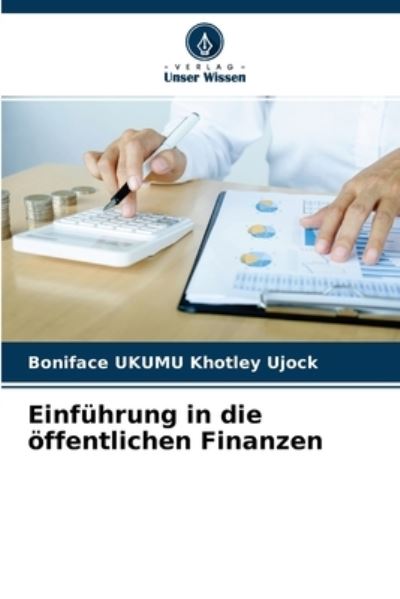 Cover for Boniface Ukumu Khotley Ujock · Einfuhrung in die oeffentlichen Finanzen (Paperback Book) (2021)