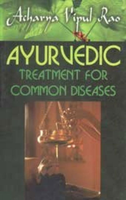 Cover for Acharya Vipul Rao · Ayurvedic Treatment for Common Diseases (Paperback Book) (2011)