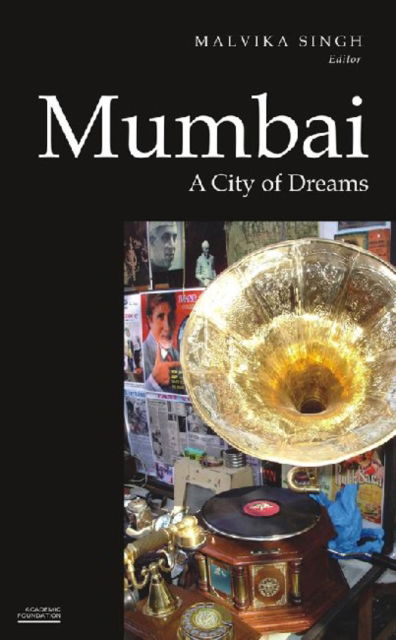 Cover for Malvika Singh · Mumbai: A City of Dreams (Historic and Famed Cities of India) (Paperback Book) (2011)