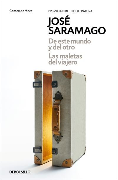 Cover for José Saramago · De Este Mundo y Del Otro / Las Maletas Del Viajero (Bog) (2023)