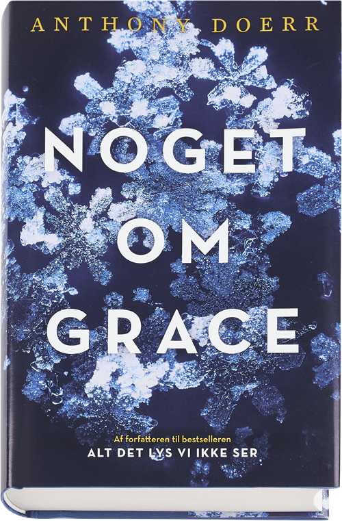 Cover for Anthony Doerr · Noget om Grace (Bound Book) [1. Painos] (2016)