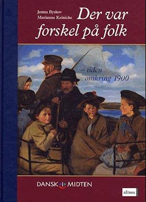 Cover for Jonna Byskov · Dansk i midten Periode: Dansk i midten, Der var forskel på folk - tiden omkring 1900, Elevbog (Gebundesens Buch) [1. Ausgabe] (2004)