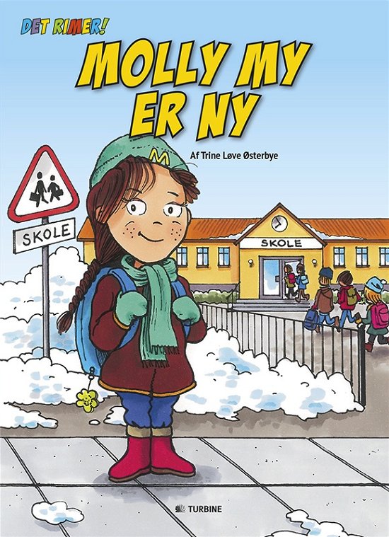 Cover for Trine Løve Østerbye · Det rimer: Molly My er ny (Hardcover Book) [1º edição] (2017)