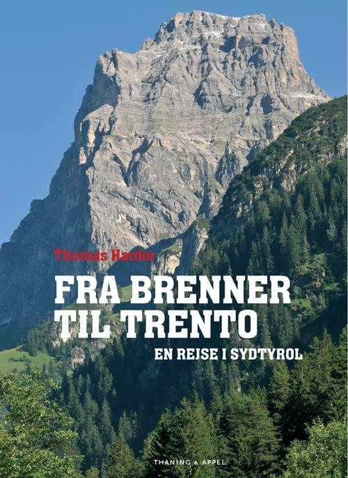 Cover for Thomas Harder · Fra Brenner til Trento (Bound Book) [1. Painos] [Indbundet] (2009)