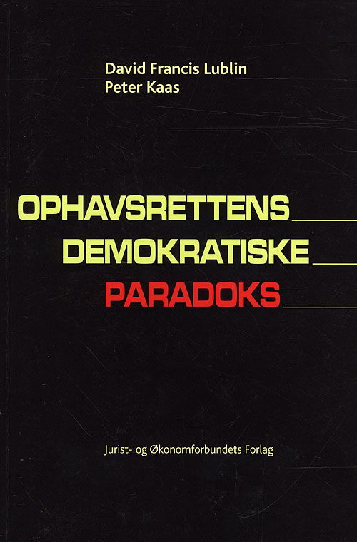 Cover for Mfl Lublin D · Ophavsrettens demokratiske paradoks (Sewn Spine Book) [1er édition] (2009)