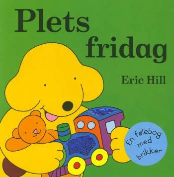 Cover for Eric Hill · Plets fridag (Heftet bok) [1. utgave] (2006)