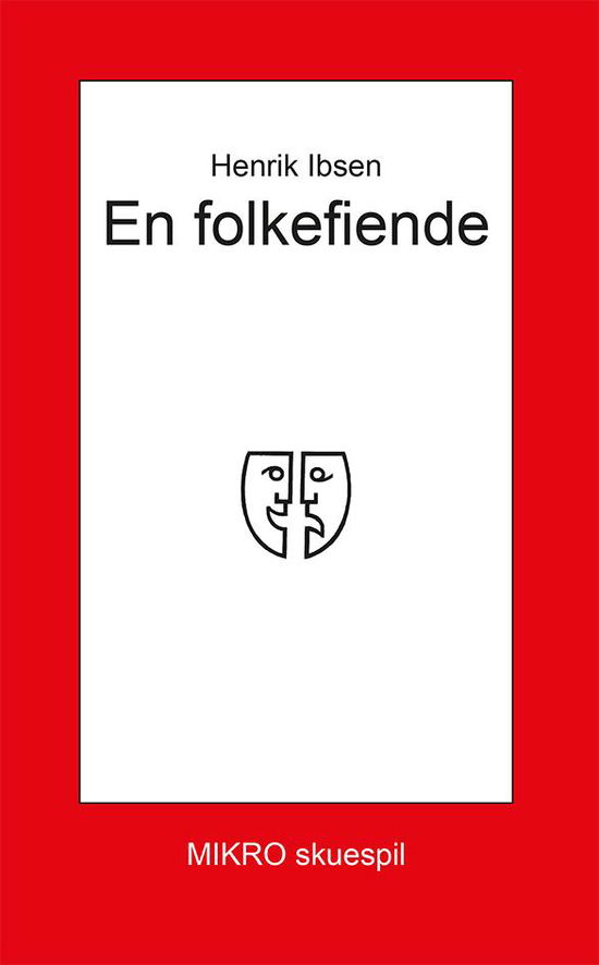 Mikro skuespil: En folkefiende - Henrik Ibsen - Bøger - Mikro - 9788770461870 - 15. november 2014