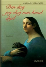 Cover for Marianne Jørgensen · Den dag, jeg slog min hund ihjel (Sewn Spine Book) [1th edição] (2008)