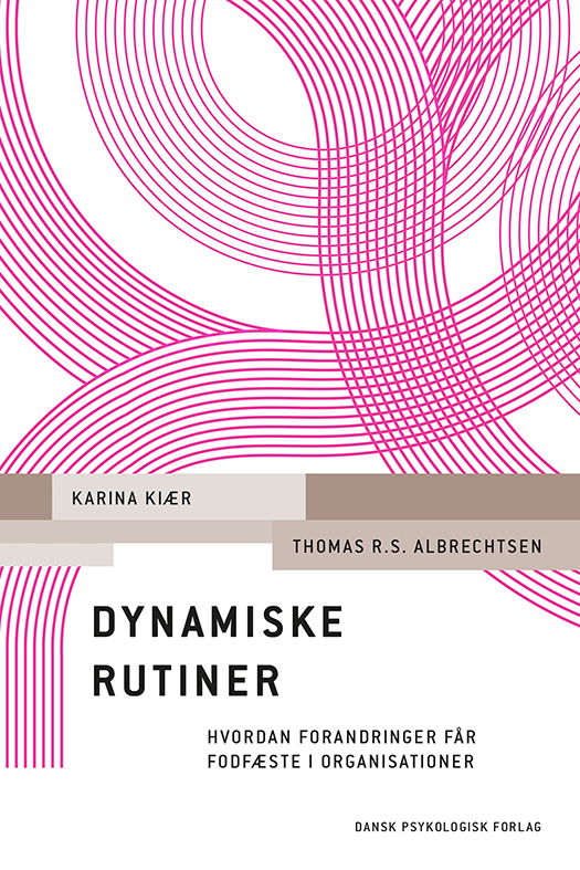 Thomas R.S. Albrechtsen Karina Kiær · Den hvide serie > Erhvervspsykologi: Dynamiske rutiner (Sewn Spine Book) [1st edition] (2024)