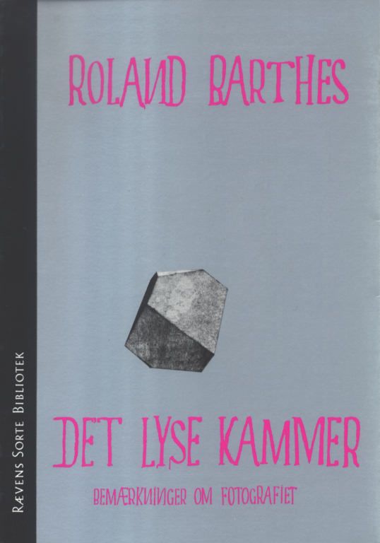 Rævens Sorte Bibliotek nr. 2: Det lyse kammer - Roland Barthes - Books - Politisk Revy - 9788773783870 - September 21, 2018