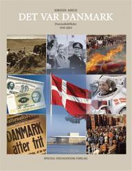 Cover for Kirsten Kirch · Det var Danmark. Danmarksbilleder 1945-2015 (Sewn Spine Book) [2nd edition] (2015)