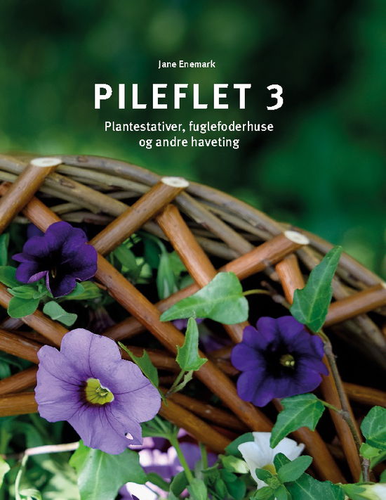 Pileflet 3 - Jane Enemark - Books - BoD - Books on Demand - 9788776919870 - June 27, 2025
