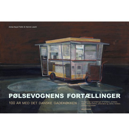 Cover for Anna-Kaya Frello og Henrik Leach · Pølsevognens fortællinger (Hardcover Book) [1st edition] (2020)