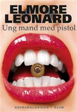 Cover for Elmore Leonard · Ung mand med pistol (Sewn Spine Book) [1st edition] (2008)