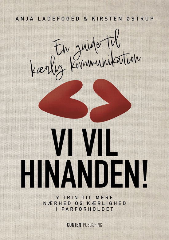 Cover for Anja Ladefoged &amp; Kirsten Østrup · Vi vil hinanden! (Sewn Spine Book) [1º edição] (2025)