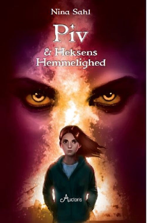 Cover for Nina Sahl · Piv &amp; Heksens Hemmelighed (Hardcover Book) [1st edition] (2015)