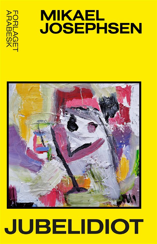 Cover for Mikael Josephsen · Jubelidiot (Heftet bok) [1. utgave] (2019)