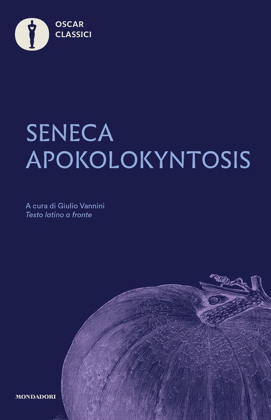 Apokolokyntosis. Testo Latino A Fronte - Lucio Anneo Seneca - Kirjat -  - 9788804773870 - 