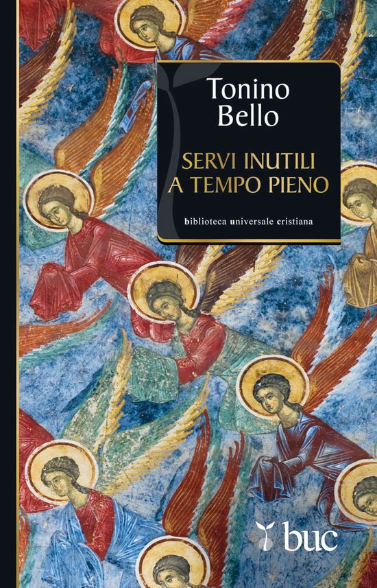 Cover for Antonio Bello · Servi Inutili A Tempo Pieno (Book)