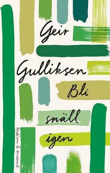 Cover for Geir Gulliksen · Bli snäll igen (Innbunden bok) (2020)