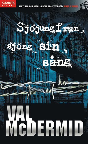 Cover for Val McDermid · Carol Jordan / Tony Hill: Sjöjungfrun sjöng sin sång (Paperback Book) (2008)