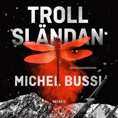 Trollsländan - Michel Bussi - Audio Book - Bokförlaget Polaris - 9789188647870 - April 26, 2018