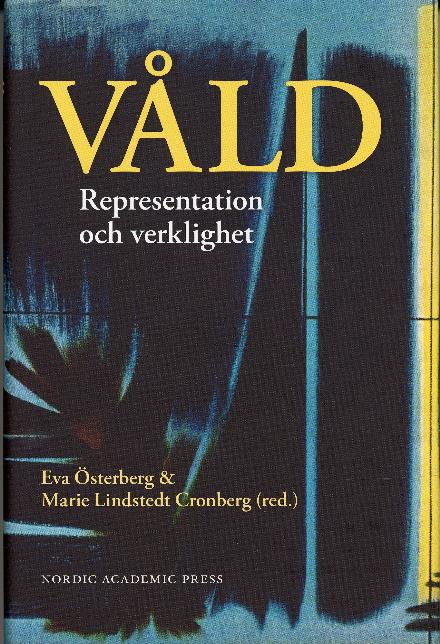 Cover for Eva Österberg · Våld : representation och verklighet (Indbundet Bog) (2006)