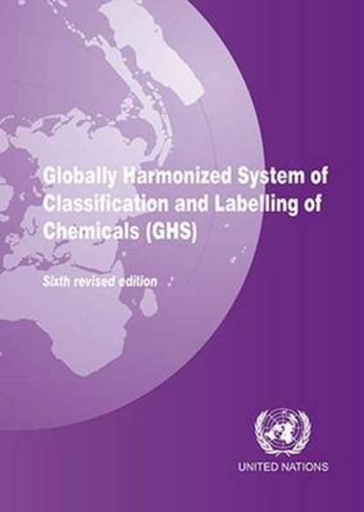Cover for United Nations: Economic Commission for Europe · Globally harmonized system of classification and labelling of chemicals (GHS) (Paperback Book) [6th. rev. edition] (2015)