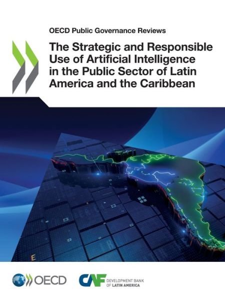 Cover for Oecd · The Strategic and Responsible Use of Artificial Intelligence in the Public Sector of Latin America and the Caribbean (Taschenbuch) (2022)