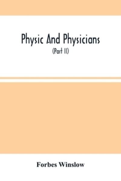 Cover for Forbes Winslow · Physic And Physicians (Paperback Book) (2021)