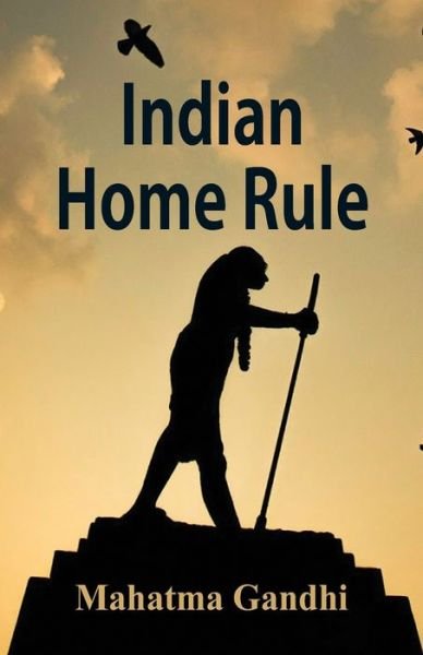 Cover for Mahatma Gandhi · Indian Home Rule (Paperback Book) (2017)