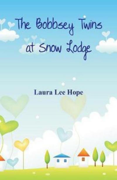 Cover for Laura Lee Hope · The Bobbsey Twins at Snow Lodge (Taschenbuch) (2018)